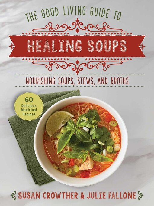 Title details for Good Living Guide to Healing Soups by Susan Crowther - Wait list
